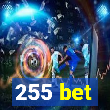 255 bet